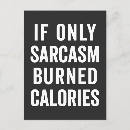 Sarcasm Burn Calories Funny Quote Postcard