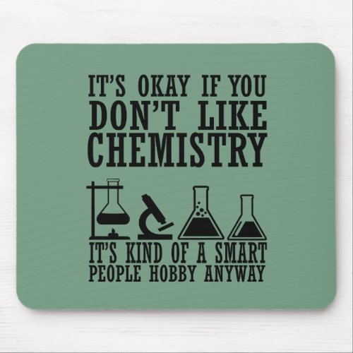 Sarcasm chemistry funny chemist quotes mouse pad