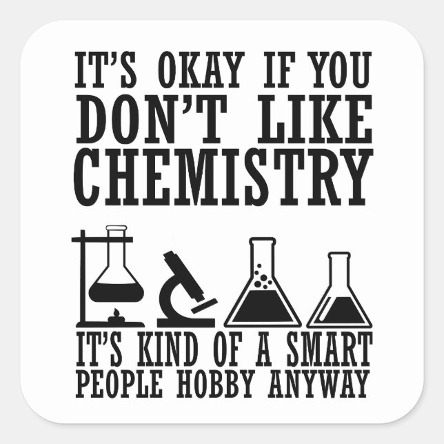 Sarcasm chemistry funny chemist quotes square sticker (Front)