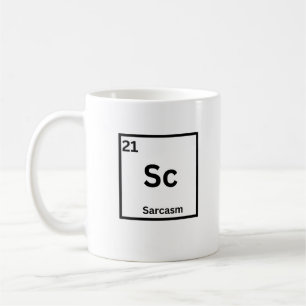 Sarcasm Element Funny Science Humor Coffee Mug