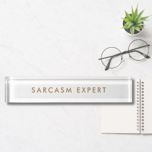Sarcasm Expert Modern Minimalist Funny Desk Name Plate