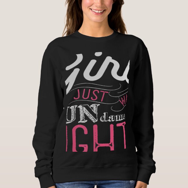 Sarcasm Feminism Women's Rights Quote Feminist Equ Sweatshirt (Front)