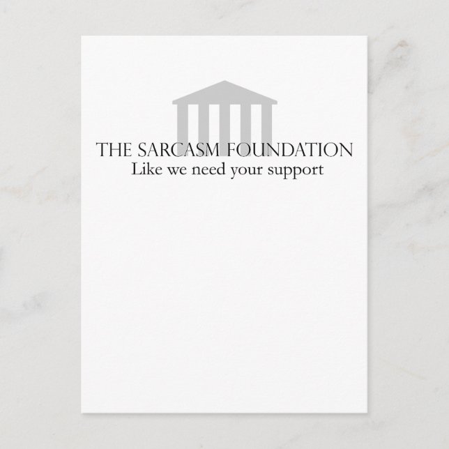 Sarcasm Foundation Postcard (Front)