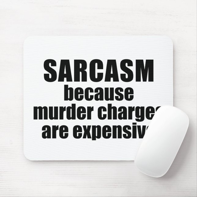 Sarcasm - Funny Quote Mouse Pad (With Mouse)