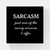 Sarcasm Funny Quote Paperweight (Front)