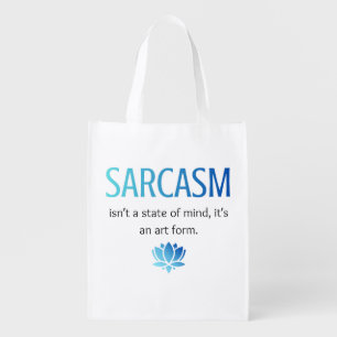 Sarcasm Grocery Bag