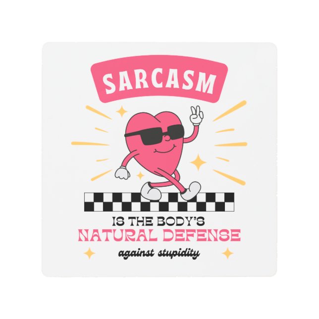 sarcasm heart defense metal print (Front)