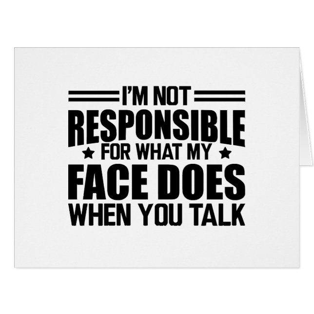 Sarcasm - I'm not responsible for what my face doe Cards (Front Horizontal)