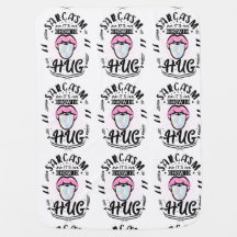 sarcasm is how i hug