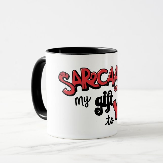 Sarcasm Is My Gift to You Card Tasse Mug (Front Left)