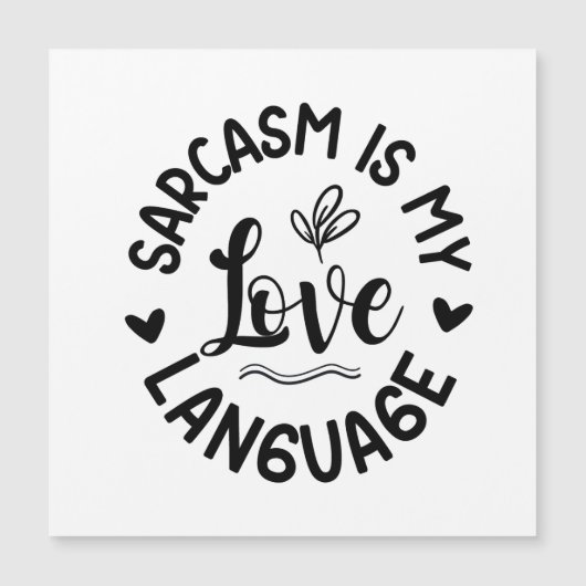 Sarcasm Is My Love (Front)