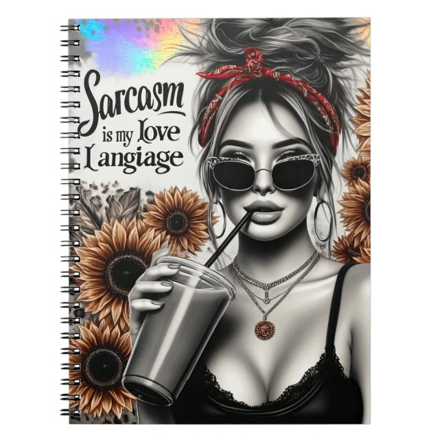 Sarcasm is my love language sassy woman funny sis notebook (Front)