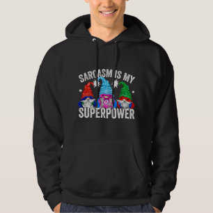 Sarcasm Is My Superpower Gnomes Hoodie