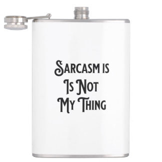 Sarcasm Is Not My Thing Job Humor Coffee Mug Flask
