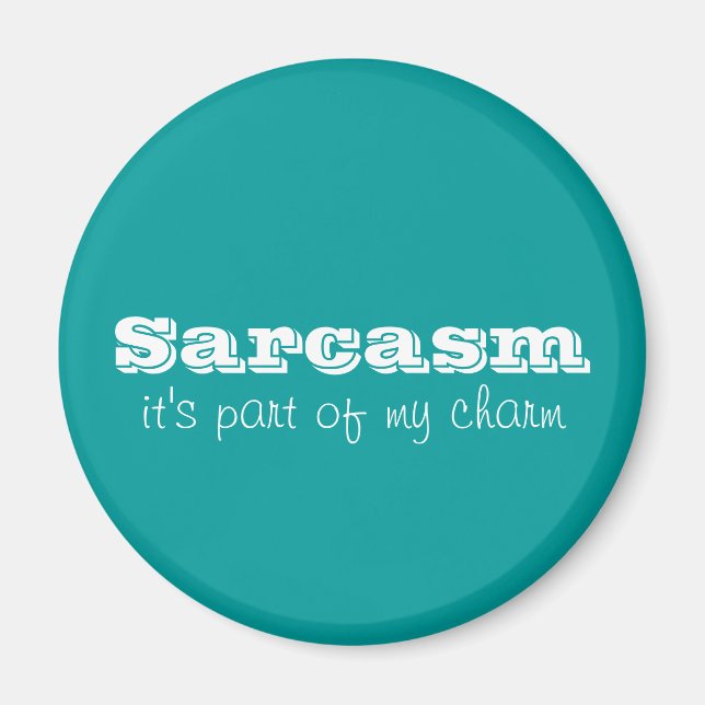 Sarcasm is Part of My Charm Magnet (Front)