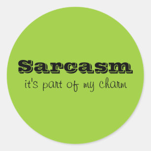 Sarcasm is Part of My Charm Stickers
