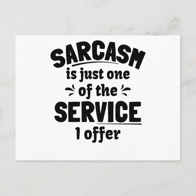 Sarcasm is the way to mock someone with style postcard (Front)