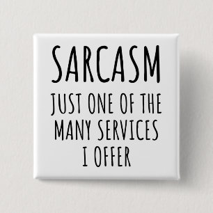 sarcasm just one of the many services button