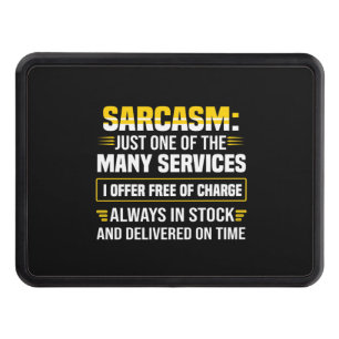 Sarcasm Just One Of The Many Services Hitch Cover