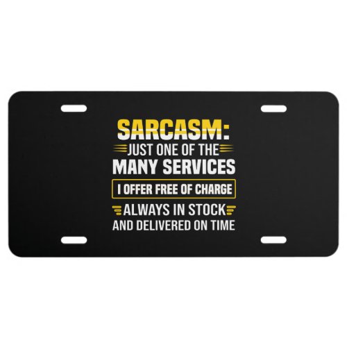Sarcasm Just One Of The Many Services License Plate