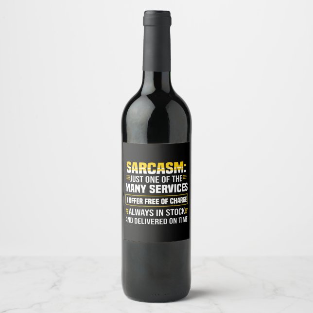 Sarcasm Just One Of The Many Services Wine Label (Front)