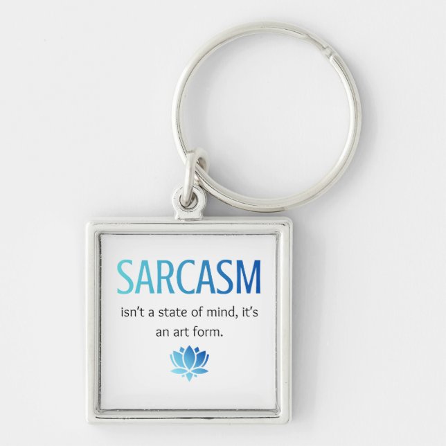 Sarcasm Keychain (Front)
