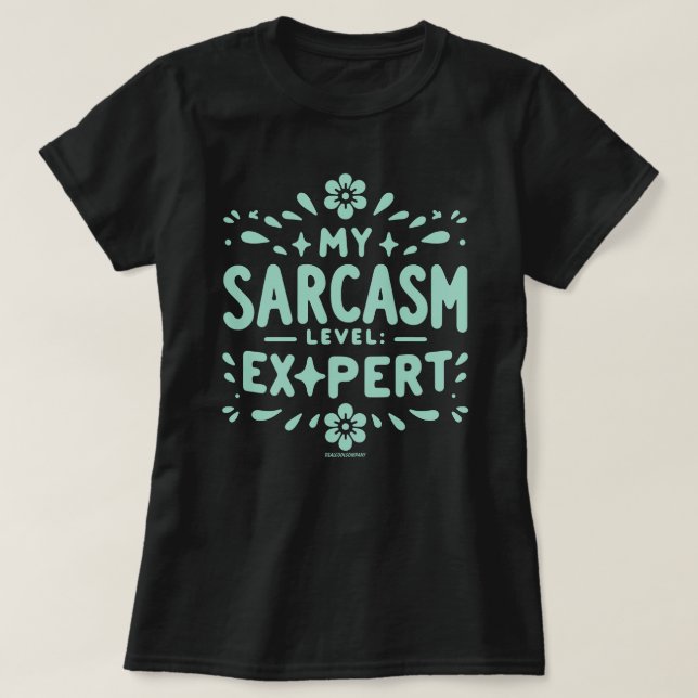 Sarcasm Level Expert Sassy Women's T-Shirt  (Design Front)
