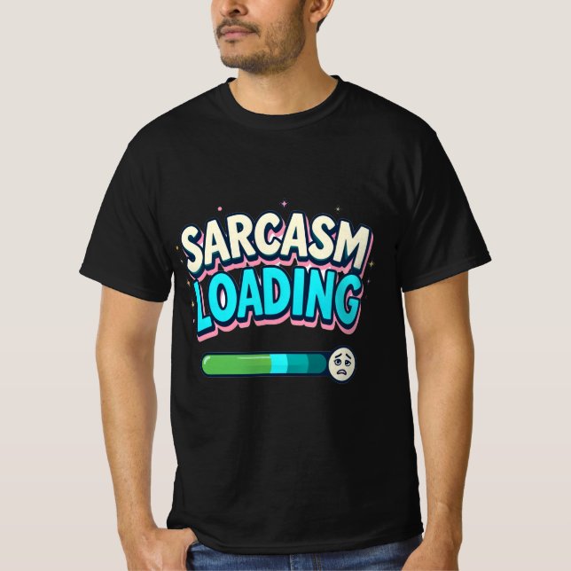 Sarcasm Loading Cute Humor Tee (Front)