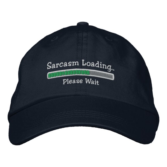 Sarcasm Loading Please Wait Embroidered Baseball Cap (Front)