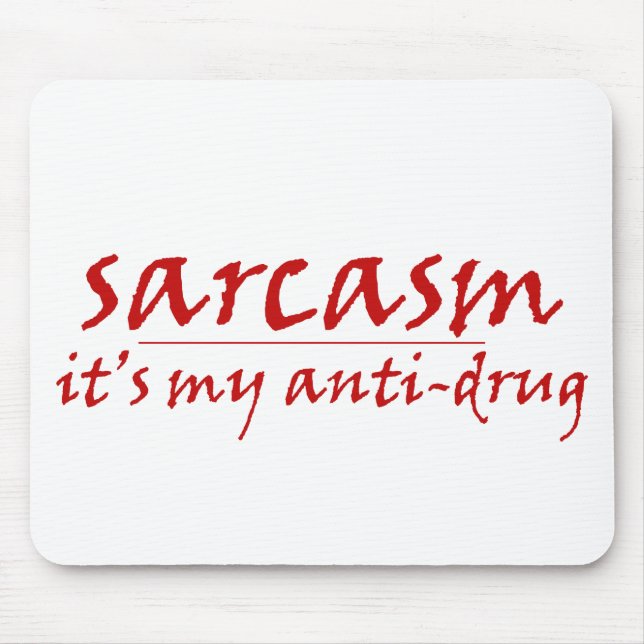 Sarcasm Mouse Pad (Front)