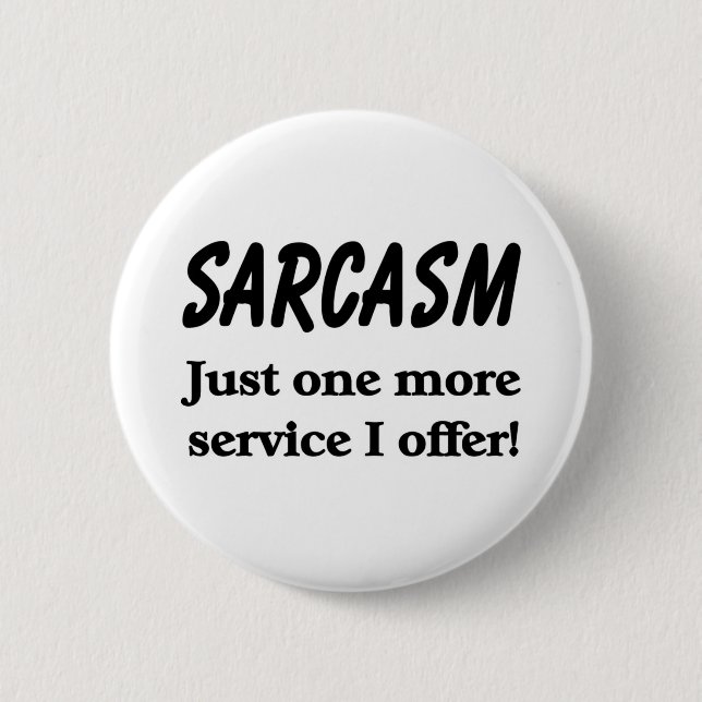 Sarcasm Pinback Button (Front)
