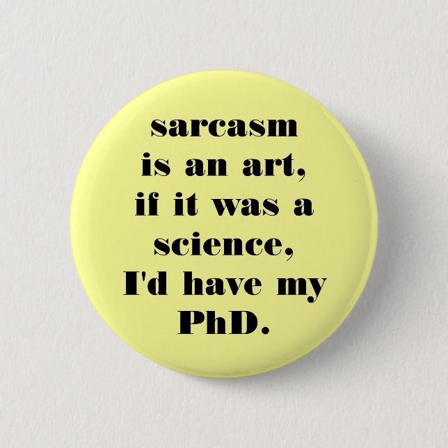 sarcasm pinback button (Front)