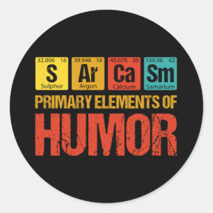 Sarcasm Primary Elements of Humor Classic Round Sticker