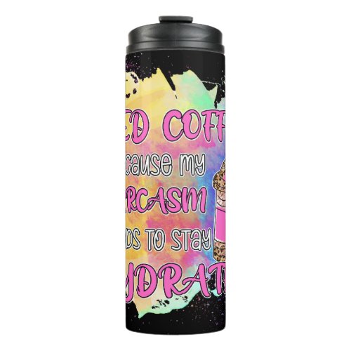 Sarcasm Quencher Thermal Tumbler