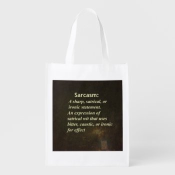 Sarcasm Reusable Grocery Bag by LokisLaughs at Zazzle