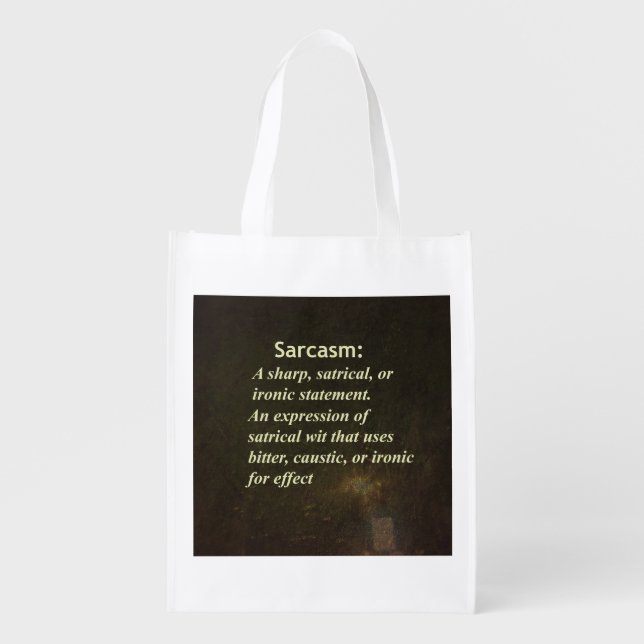 Sarcasm Reusable Grocery Bag (Front)