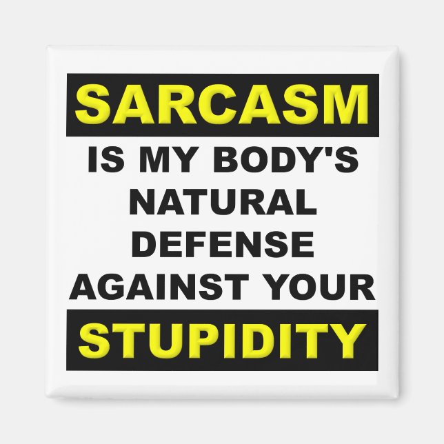 Sarcasm Stupidity Defense Fridge Magnet Funny (Front)