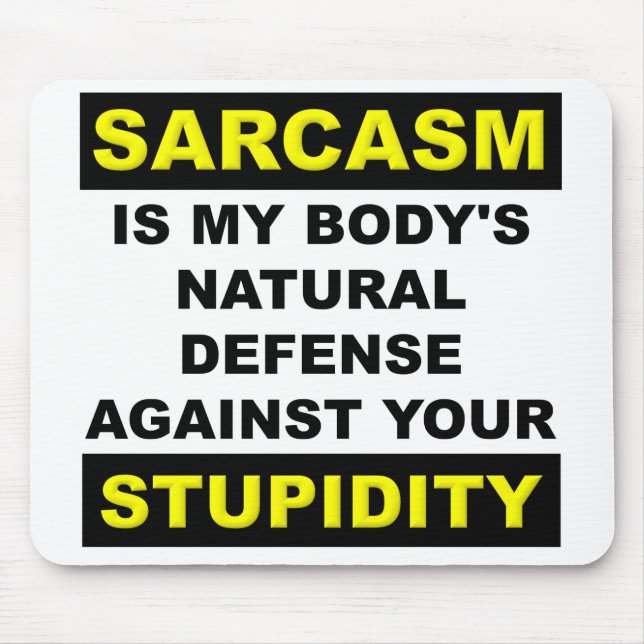 Sarcasm Stupidity Defense Mousepad Mouse Pad Funny (Front)