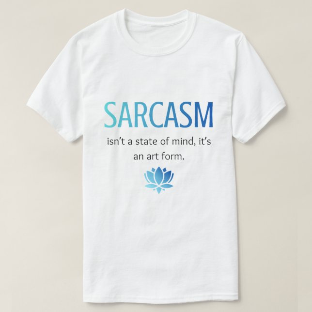 Sarcasm T-Shirt (Design Front)