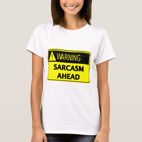 SARCASM T-Shirt