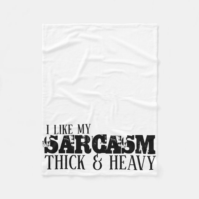 Sarcasm Thick & Heavy Fleece Blanket (Front)