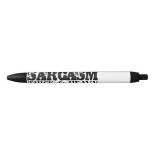 Sarcasm Thick & Heavy Pen