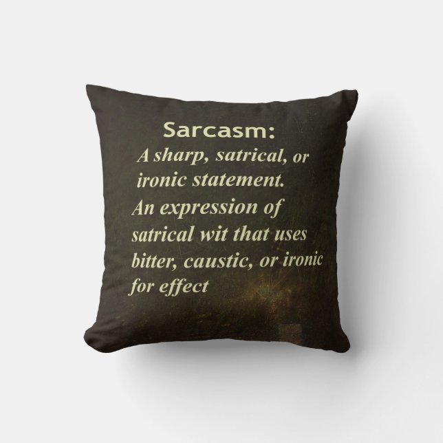 Sarcasm Throw Pillow (Front)