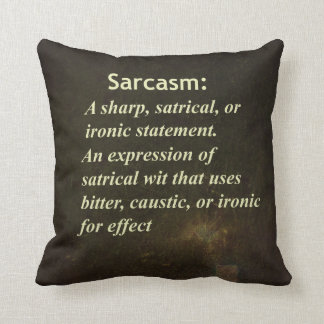 Sarcasm Throw Pillow
