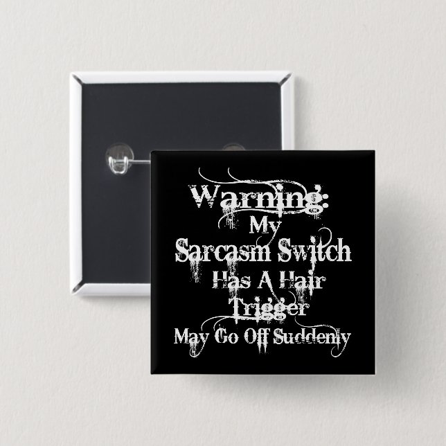Sarcasm Warning Humor Button (Front & Back)