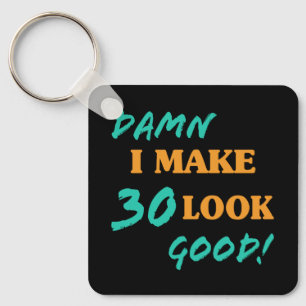 Sarcastic 30th Birthday Attitude Keychain