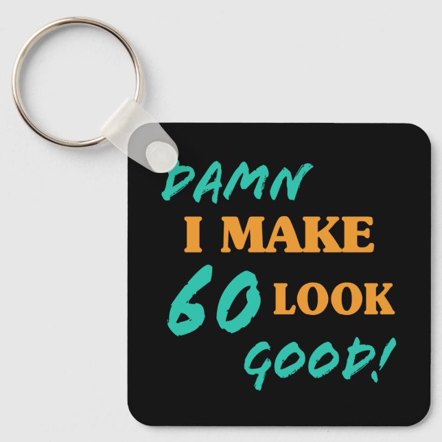 Sarcastic 60th Birthday Attitude Keychain (Front)