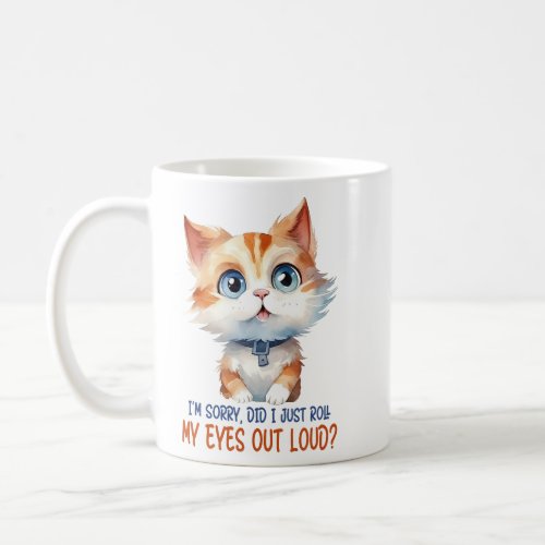 Sarcastic And Cute Cat 2  Coffee Mug