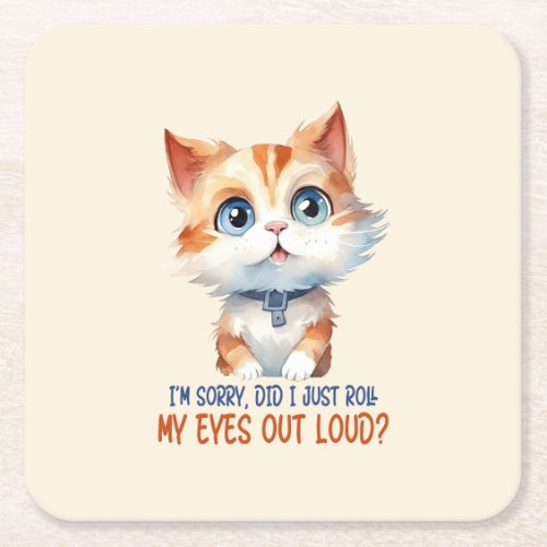 Sarcastic And Cute Cat 2 Square Paper Coaster