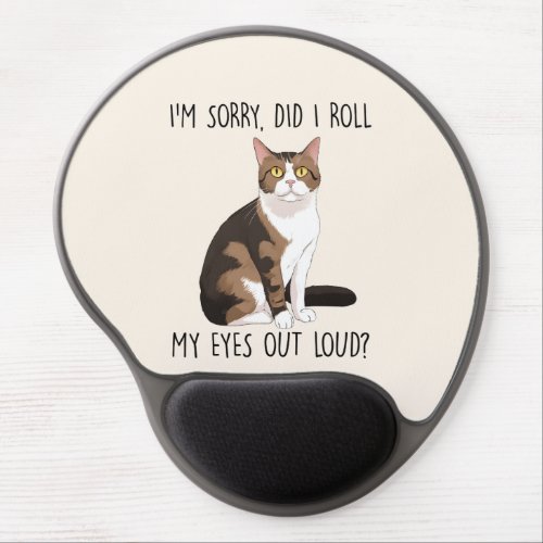 Sarcastic And Cute Cat    Gel Mouse Pad